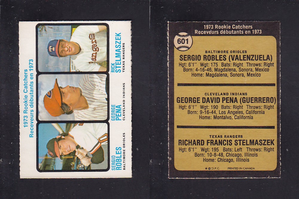 1973 O-PEE-CHEE BASEBALL CARD #601 ROOKIE CATCHERS S. ROBLES/ G. PENA/ R. STELMASZEK photo 1973 O-PEE-CHEE BASEBALL CARD #601 ROOKIE CATCHERS S. ROBLES/ G. PENA/ R. STELMASZEK photo