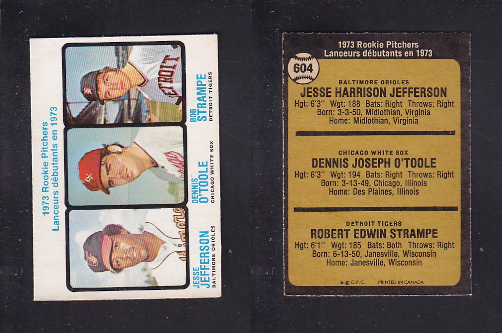1973 O-PEE-CHEE BASEBALL CARD #604 ROOKIE PITCHERS J. JEFFERSON/ D. O'TOOLE/ B. STRAMPE photo 1973 O-PEE-CHEE BASEBALL CARD #604 ROOKIE PITCHERS J. JEFFERSON/ D. O'TOOLE/ B. STRAMPE photo